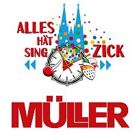Müller – Alles hat sing Zick