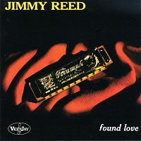 Jimmy Reed – Found Love