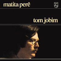 Antonio Carlos Jobim – Matita Pere