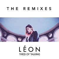 Leon – Tired of Talking (Remixes)