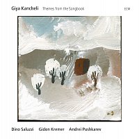 Giya Kancheli: Themes From The Songbook