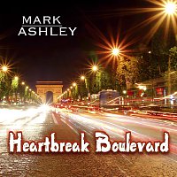 Mark Ashley – Heartbreak Boulevard