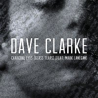 Dave Clarke – Charcoal Eyes (Glass Tears) [feat. Mark Lanegan] [Edit]