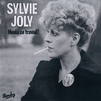 Sylvie Joly – Heula Ce Travail