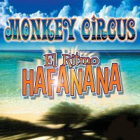 Monkey Circus – El Ritmo Hafanana