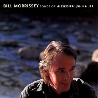Bill Morrissey – Songs Of Mississippi John Hurt