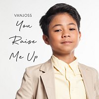 Vanjoss – You Raise Me Up