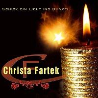 Christa Fartek – Schick ein Licht ins Dunkel - Christa Fartek