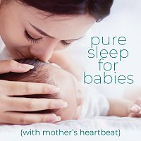 Pure Sleep For Babies: With Mother's Heartbeat