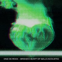 ONE OK ROCK – Broken Heart of Gold (Acoustic)