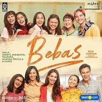 Iwa K, Sheryl Sheinafia, Maizura, Agatha Pricilla, Cast – Bebas [New Version / From "Bebas" Soundtrack]