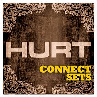 Hurt – Hurt - CONNECT Set