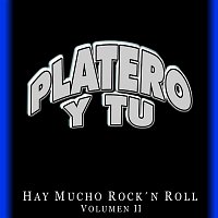 Platero Y Tu – Hay mucho rock and roll Vol.2