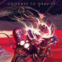Goodbye to Gravity – Mantras Of War