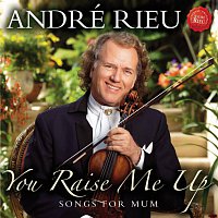 André Rieu – You Raise Me Up - Songs for Mum CD