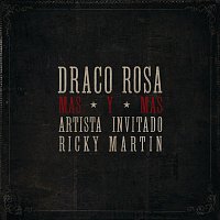 Draco Rosa Feat. Ricky Martin – Más y Más