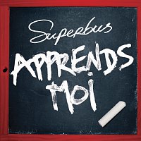 Superbus – Apprends-Moi