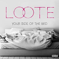 Loote – Your Side Of The Bed