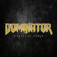Dominator – A Taste Of Power
