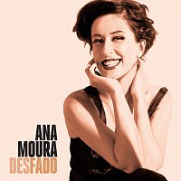 Ana Moura – Desfado