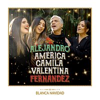 Alejandro Fernández, América Fernández, Camila Fernández, Valentina Fernández – Blanca Navidad