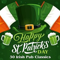 Various  Artists – Happy St. Patrick's Day: 30 Irish Pub Classics
