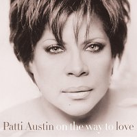 Patti Austin – On The Way To Love