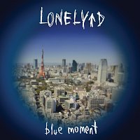 Lonely D – Blue Moment