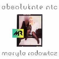 Maryla Rodowicz – Absolutnie nic