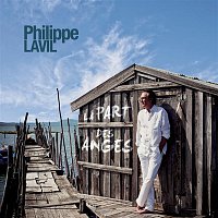 Philippe Lavil – La Part Des Anges