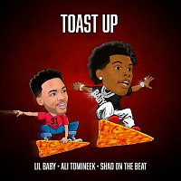 Lil Baby, Ali Tomineek, Shad On The Beat – Toast Up