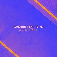 Greyson Chance, Syn Cole – Dancing Next To Me (Syn Cole Remix)