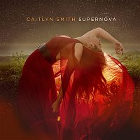Caitlyn Smith – Supernova
