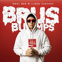 Oral Bee, Linda Vincent – Brus Bumps