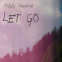 Anna Anderluh – Let Go