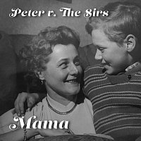 Peter von the Sirs – Mama