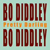 Bo Diddley – Pretty Darling