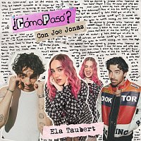 Ela Taubert, Joe Jonas – ?Cómo Pasó? (Con Joe Jonas)