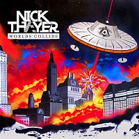 Nick Thayer – Worlds Collide EP