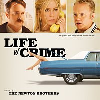 The Newton Brothers – Life Of Crime [Original Motion Picture Soundtrack]