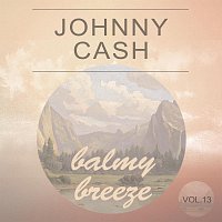 Johnny Cash – Balmy Breeze Vol. 13
