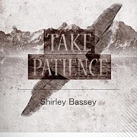 Shirley Bassey – Take Patience