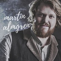 Martin Almgren – A Bitter Lullaby
