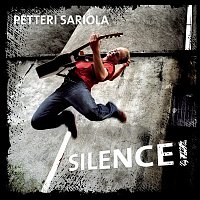 Petteri Sariola – Silence!