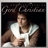 Gerd Christian – Die groszen Erfolge