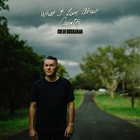 Colin Buchanan – What I Love About Country