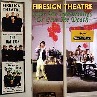 The Firesign Theatre – Give Me Immortality Or Give Me Death