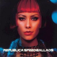 Republica – Speed Ballads