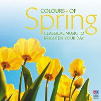 Různí interpreti – Colours Of Spring: Classical Music To Brighten Your Day