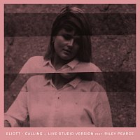 Eliott, Riley Pearce – Calling [Live Studio Version]